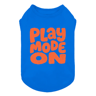 PLAY MODE ON DOG SHIRT