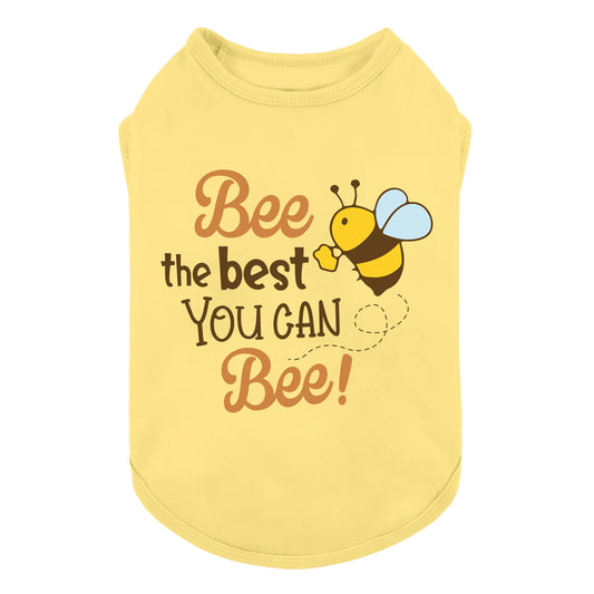 Bee the Best You Can Bee Funny Dog Shirt